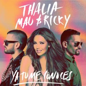 Ya Tú Me Conoces - Thalía & Mau y Ricky