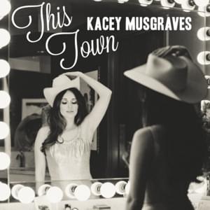 This Town - Kacey Musgraves