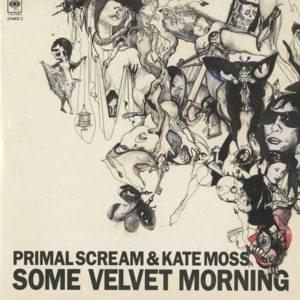 Some Velvet Morning - Primal Scream & Kate Moss