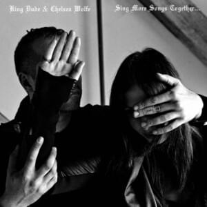 Be Free - King Dude & Chelsea Wolfe