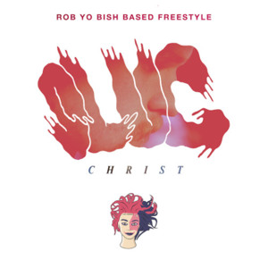 Rob Ya Bish - Slug † Christ (Ft. ​iLoveMakonnen)