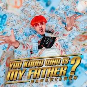 You Know Who Is My Father? - 黄明志 (Namewee)