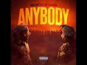 ANYBODY - Yak Gotti (Ft. Gunna & SL Yayo)