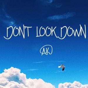 Don’t Look Down - AK