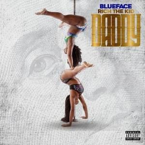 Daddy - Blueface (Ft. Rich The Kid)