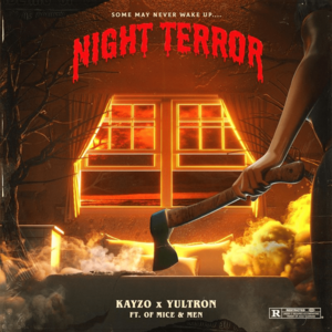 Night Terror - Kayzo & YULTRON (Ft. Of Mice & Men)