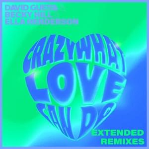 Crazy What Love Can Do (James Carter Extended Remix) - David Guetta, Becky Hill & Ella Henderson