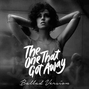 The One That Got Away (Ballad Version) - Katy Perry