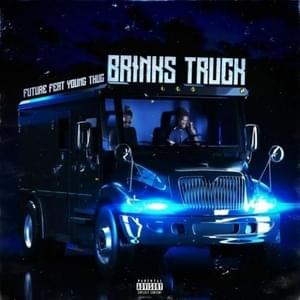 Brinks Truck - Future (Ft. Young Thug)