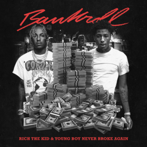 Bankroll - Rich The Kid & YoungBoy Never Broke Again