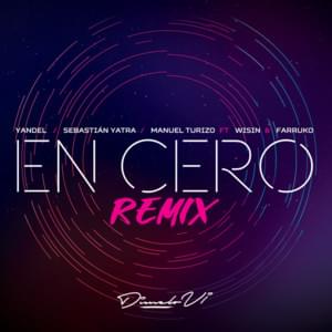 En Cero (Remix) - Yandel, Sebastián Yatra & Manuel Turizo (Ft. Farruko & Wisin)