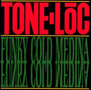 Funky Cold Medina - Tone Lōc