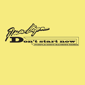 Don’t Start Now (Purple Disco Machine Remix) - Dua Lipa