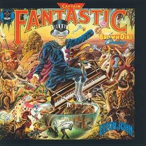 Captain Fantastic and the Brown Dirt Cowboy - Elton John