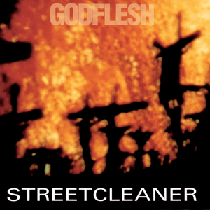 Streetcleaner - Godflesh