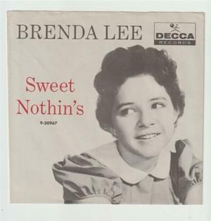 Sweet Nothin’s - Brenda Lee