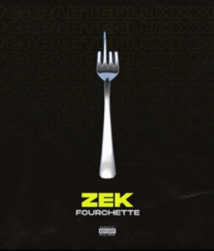 #ÇaPartEnLuxxxe : Episode #Fourchette - Zek