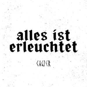 Alles ist erleuchtet - Casper (Ft. Portugal. The Man)