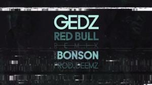 Red Bull Remix - Gedz (Ft. Bonson)