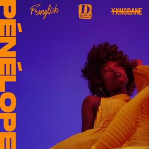 Pénélope - Franglish (Ft. D-Block Europe & Yxng Bane)