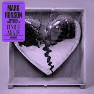 Find U Again (MK Remix) - Mark Ronson (Ft. Camila Cabello)