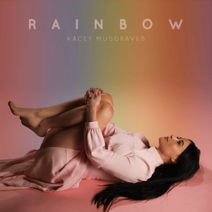 Rainbow - Kacey Musgraves