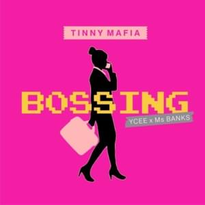 Bossing - Ycee (Ft. Ms Banks)