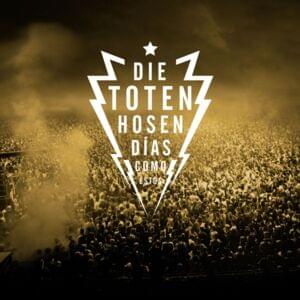 Dias Como Estos - Die Toten Hosen