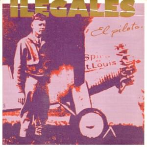 El Piloto - Ilegales