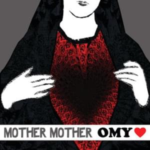 O My Heart - Mother Mother