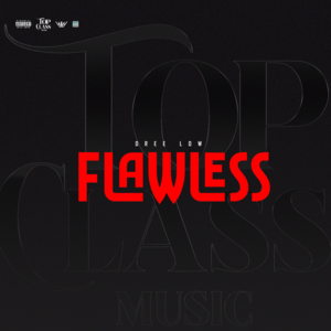 FLAWLESS - Dree Low