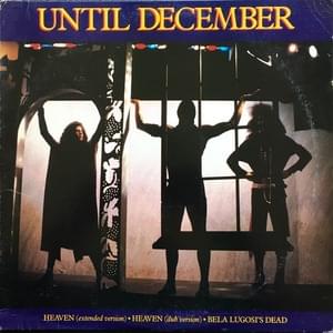 Bela Lugosi’s Dead - Until December