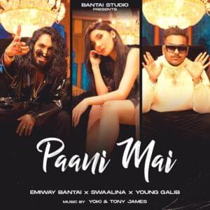 Paani Mai - Emiway Bantai, Swaalina & Young Galib