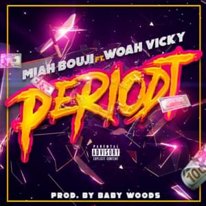 Periodt - Miah Bouji (Ft. Woah Vicky)