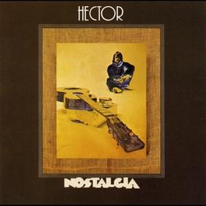 Nostalgia, osa 2 - Hector