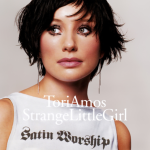 Strange Little Girl - Tori Amos