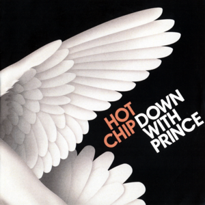 Down With Prince - Hot Chip