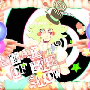 Star of the Show - GHOST (Vocaloid) (Ft. マクネナナ (Macne Nana))