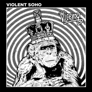 Viceroy - Violent Soho