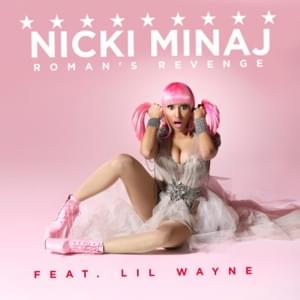 Roman’s Revenge (Remix) - Nicki Minaj (Ft. Lil Wayne)