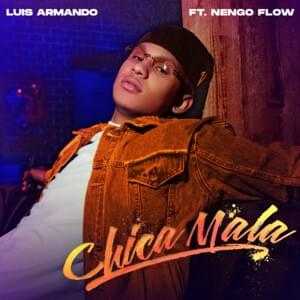 Chica Mala (Spanglish Version) - Luis Armando & Ñengo Flow