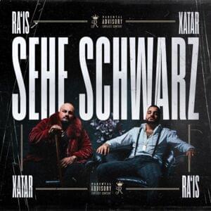 Sehe schwarz - Ra’is & XATAR