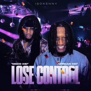 Lose Control (Disco Kid & African Kid) - Is0kenny