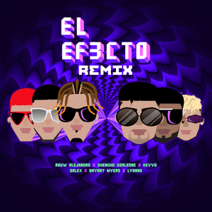 El Efecto (Remix) - Rauw Alejandro, Chencho Corleone & KEVVO (Ft. Bryant Myers, Dalex & Lyanno)