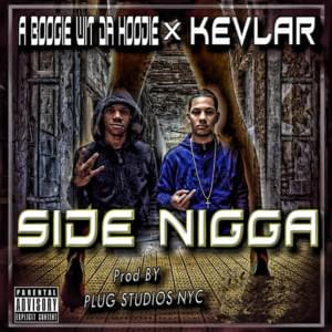 Side Nigga - A Boogie wit da Hoodie (Ft. Kevlar)