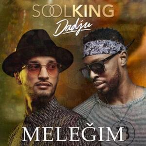 Meleğim - Soolking (Ft. Dadju)