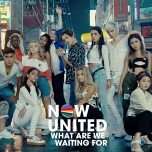 What Are We Waiting For - Now United