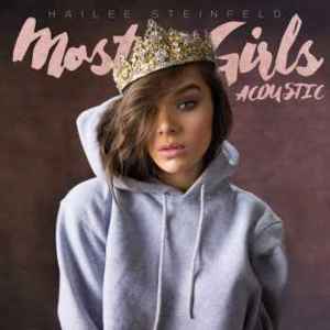 Most Girls (Acoustic) - Hailee Steinfeld