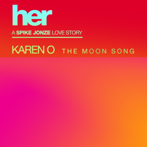 The Moon Song - Karen O (Ft. Ezra Koenig)