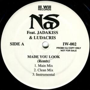 Made You Look (Remix) - Nas (Ft. Jadakiss & Ludacris)